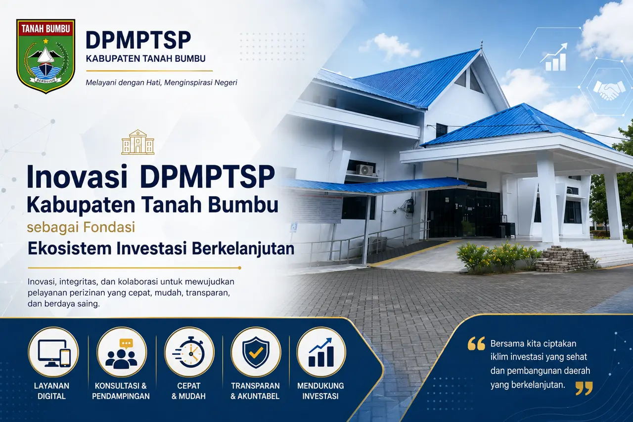 Inovasi DPMPTSP Kabupaten Tanah Bumbu sebagai Fondasi Ekosistem Investasi Berkelanjutan