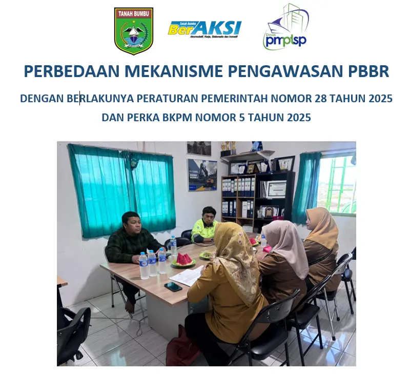 PERBEDAAN MEKANISME PENGAWASAN PBBR DENGAN BERLAKUNYA PERATURAN PEMERINTAH NOMOR 28 TAHUN 2025  DAN PERKA BKPM. NOMOR 5 TAHUN 2025