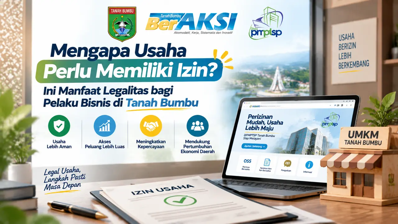 Mengapa Usaha Perlu Memiliki Izin? Ini Manfaat Legalitas bagi Pelaku Bisnis di Tanah Bumbu